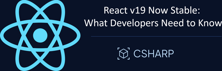 React v19 Now Stable What Developers Need to Know